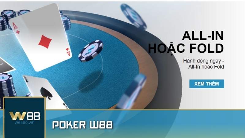 POKER W88 – Hướng dẫn chơi Poker W88 đầy đủ cho người mới bắt đầu