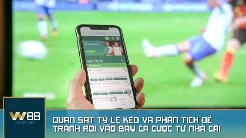 W88 có đưa ra lời khuyên nào để tránh rơi vào bẫy kèo dụ của các nhà cái khác?