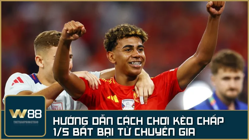 Hướng dẫn cách chơi kèo chấp 1/5 bất bại từ chuyên gia