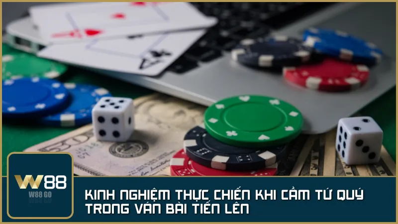 Giữ tứ quý đúng thời điểm để lật ngược thế cờ trong Tiến Lên