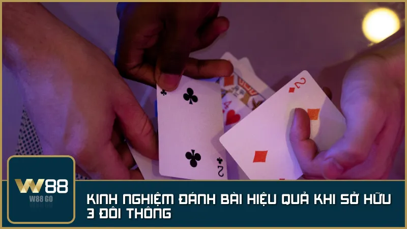 Chọn đúng thời điểm tung 3 đôi thông – chìa khóa để giành quyền chủ động và kết liễu ván bài.