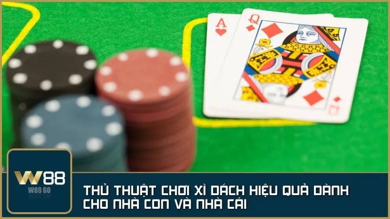 Thủ thuật chơi Xì Dách hiệu quả dành cho nhà con và nhà cái
